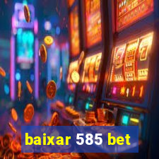 baixar 585 bet